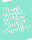 Liberty Always Tote Bag - New York or Nowhere®