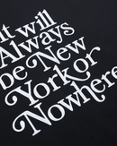 Always Hoodie - New York or Nowhere®