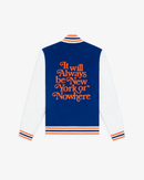 Mets Motto Varsity Jacket - New York or Nowhere®