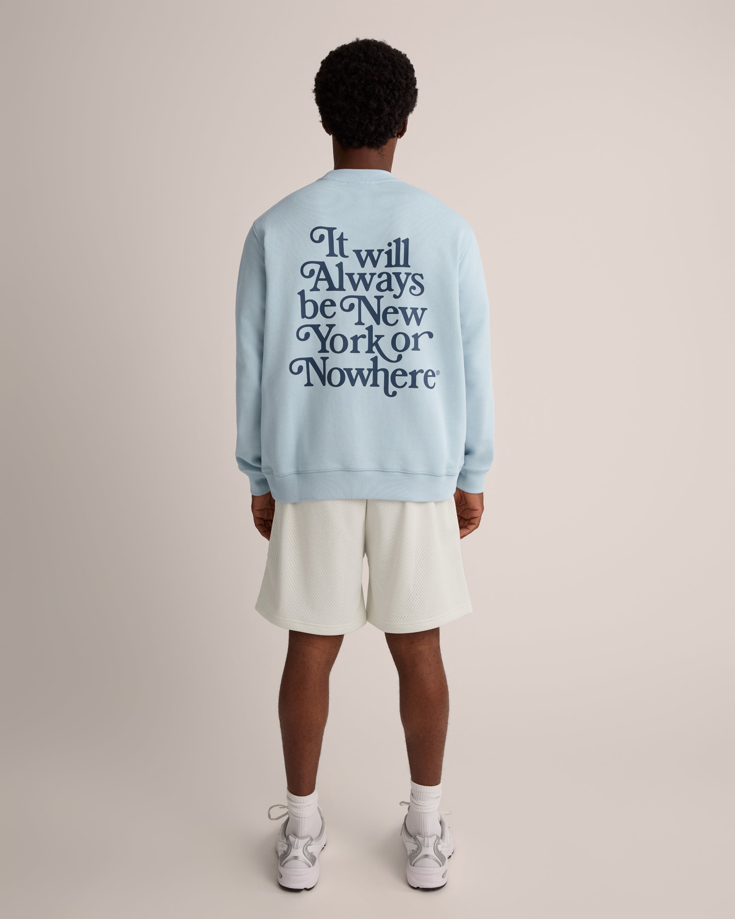 Always Crewneck – New York or Nowhere®