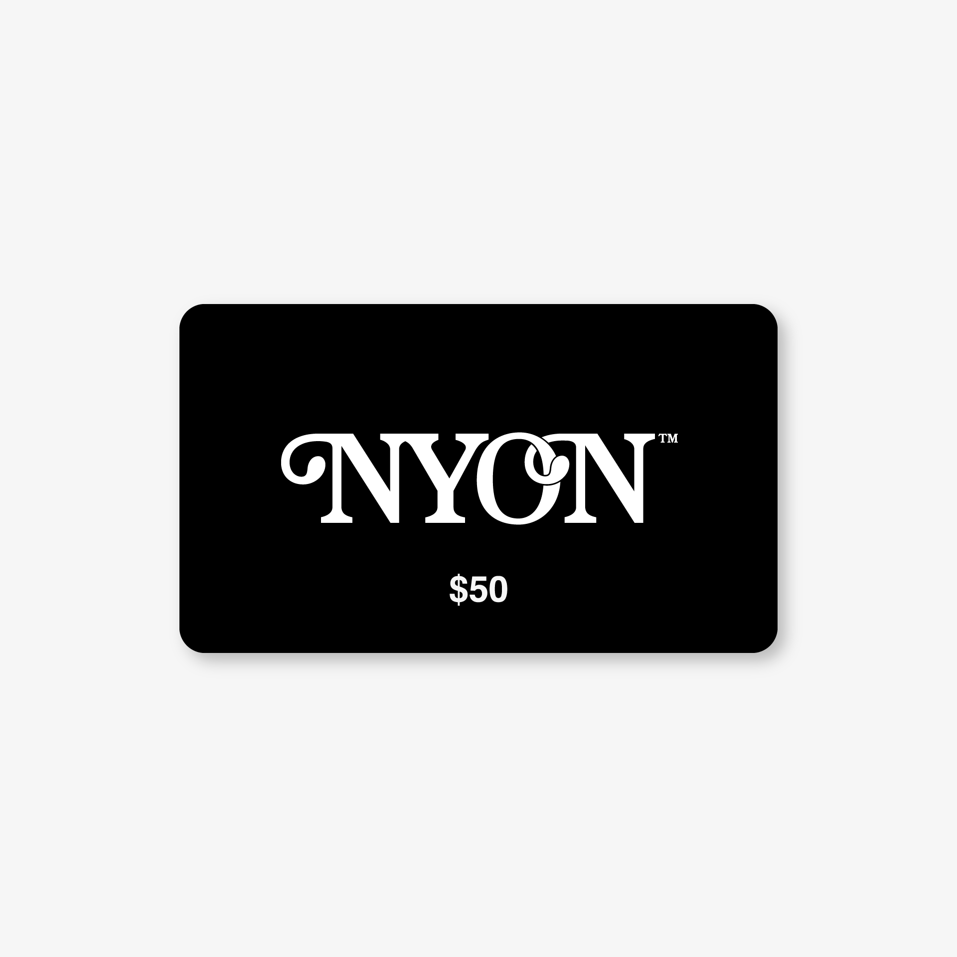 NYON™ Digital Gift Card - New York or Nowhere®