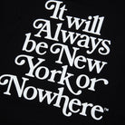 Always Hoodie - New York or Nowhere®